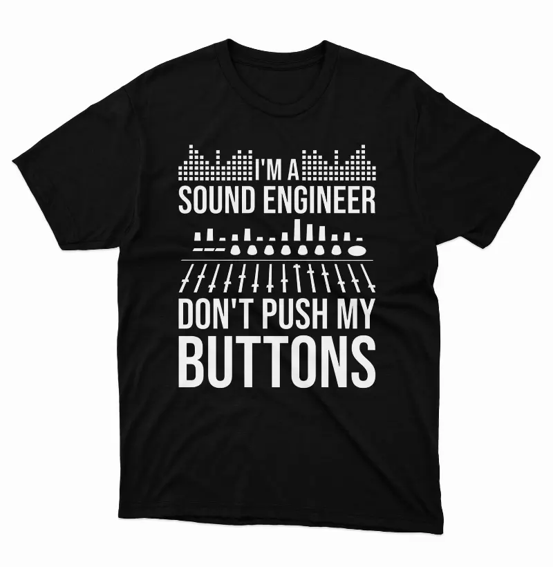 Camiseta I'm a Sound Engineer