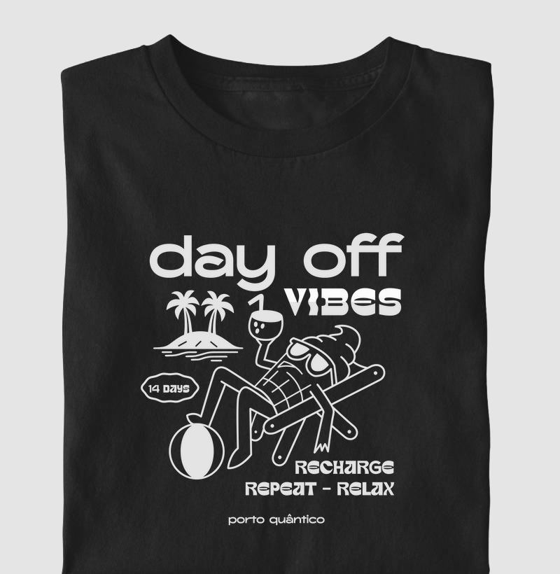 Camiseta Unissex 100% Algodão - Day Off Vibes