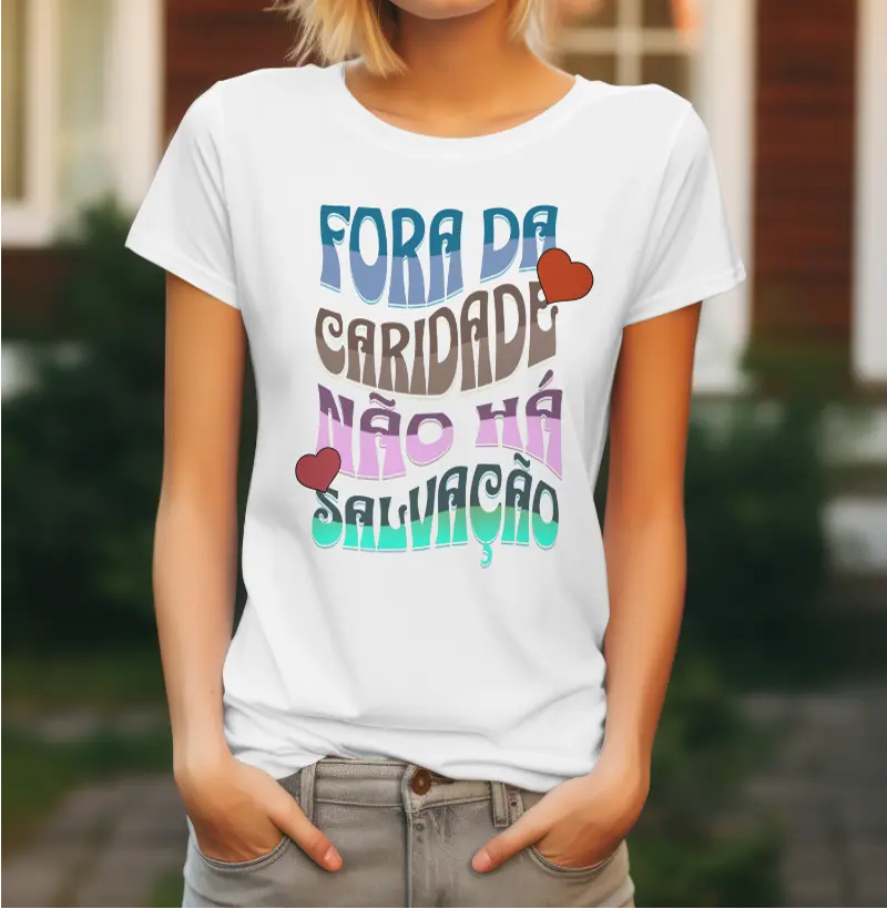 Camiseta "Fora da caridade..." SF