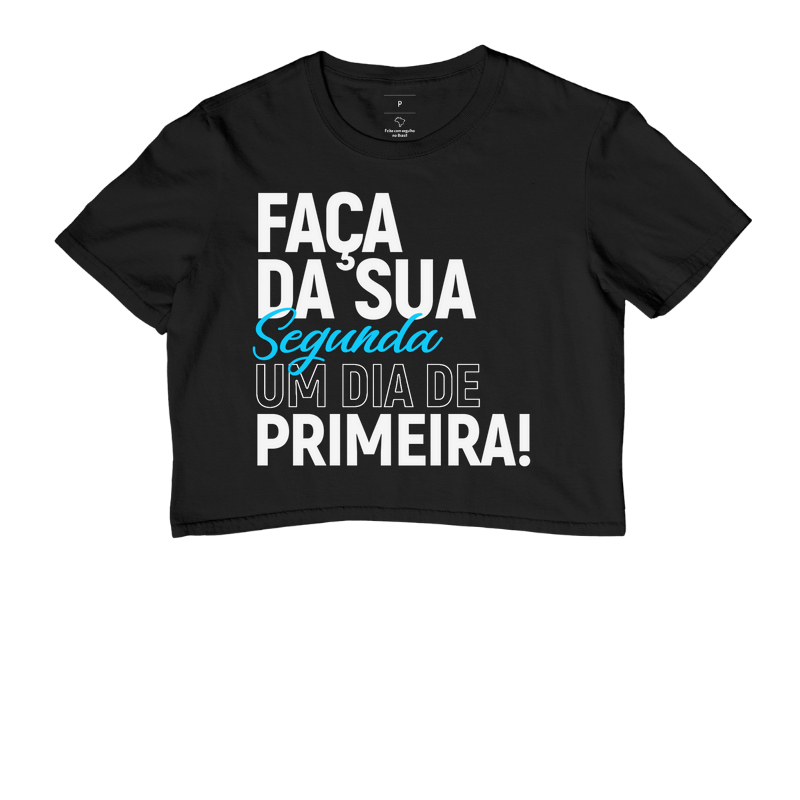 FAÇA DA SUA SEGUNDA UM DIA DE PRIMEIRA