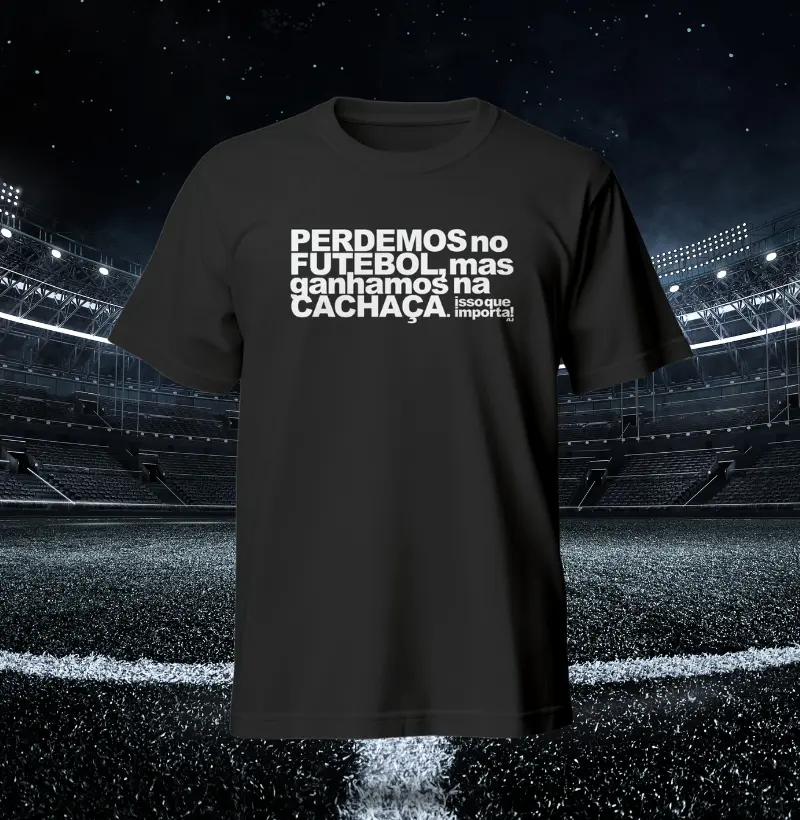 Perdemos no Futebol, Mas Ganhamos na Cachaça