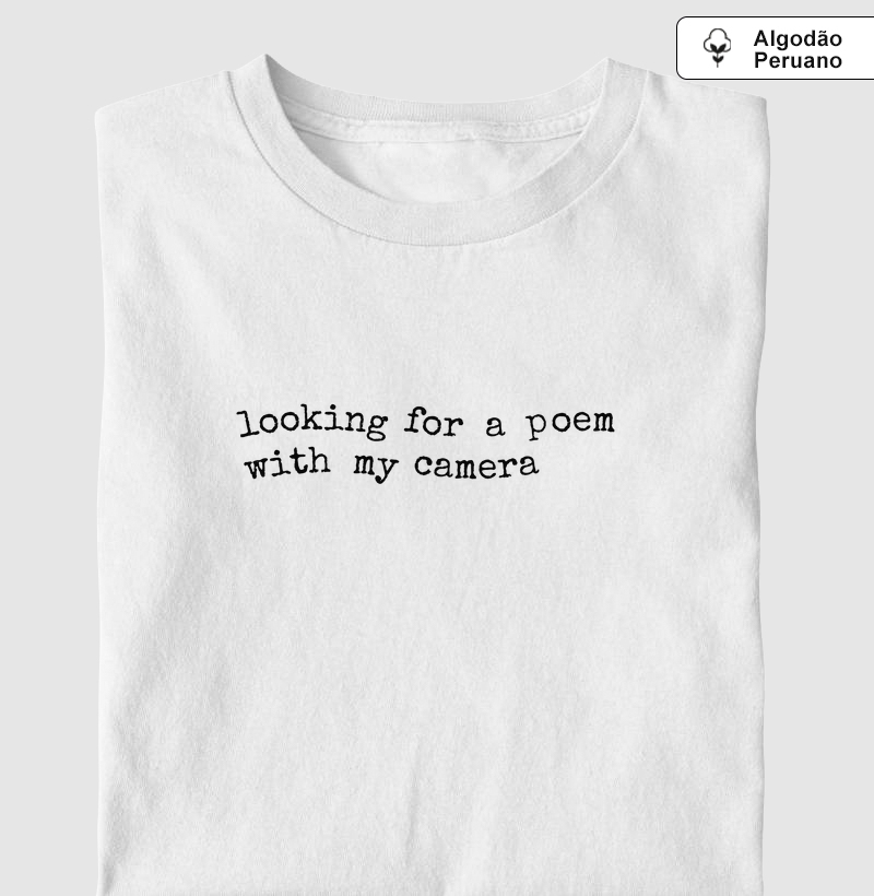 LOOKING FOR A POEM WITH MY CAMERA