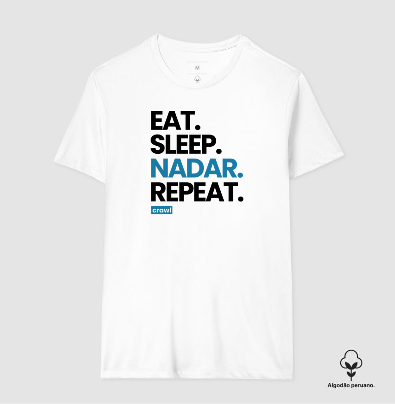 Eat. Sleep. Nadar. Repeat.