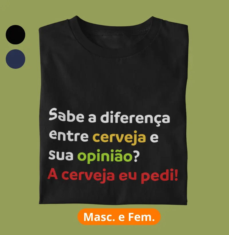 Sabe a diferença entre cerveja e sua opinião?