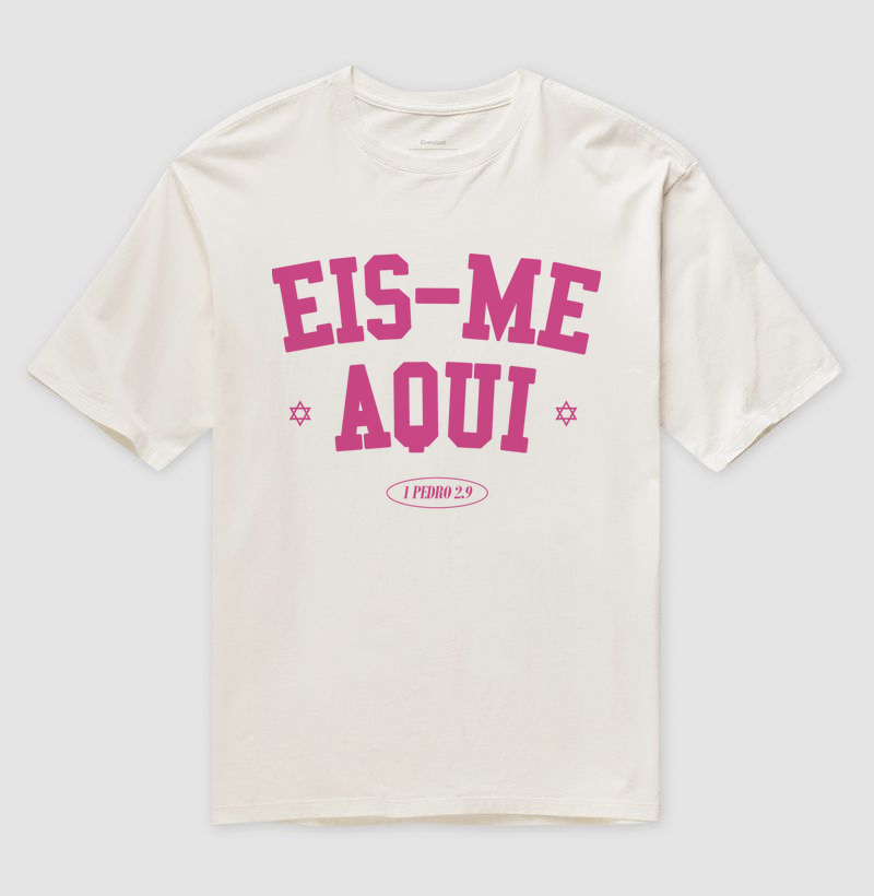 Eis-me aqui! - PINK EDITION Oversized