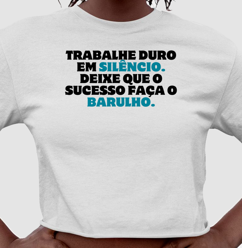 Camiseta Trabalhe Duro