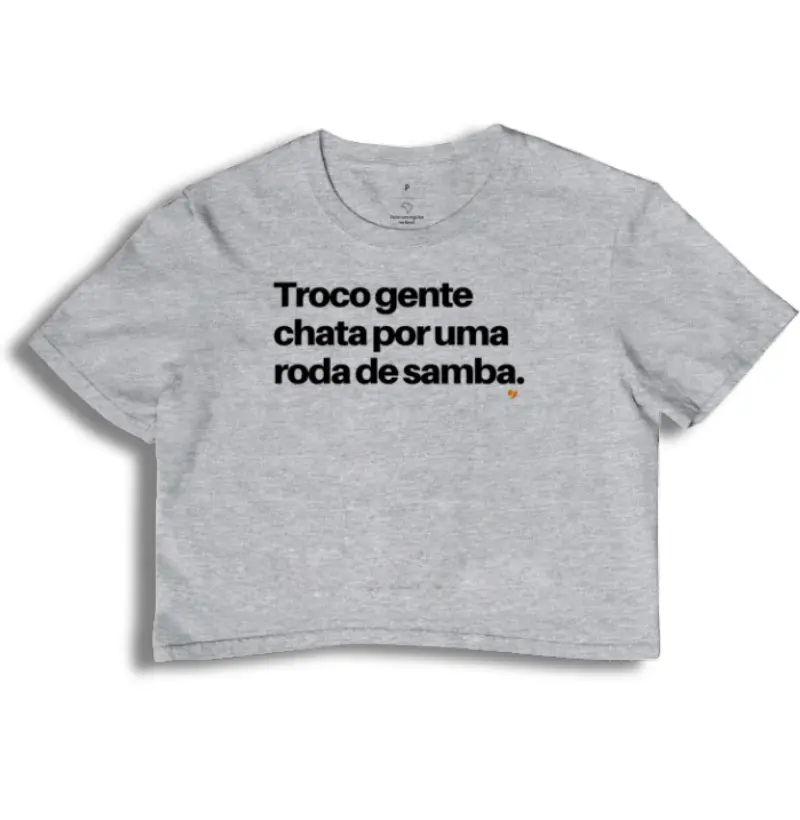 Troco gente chata por uma roda de Samba