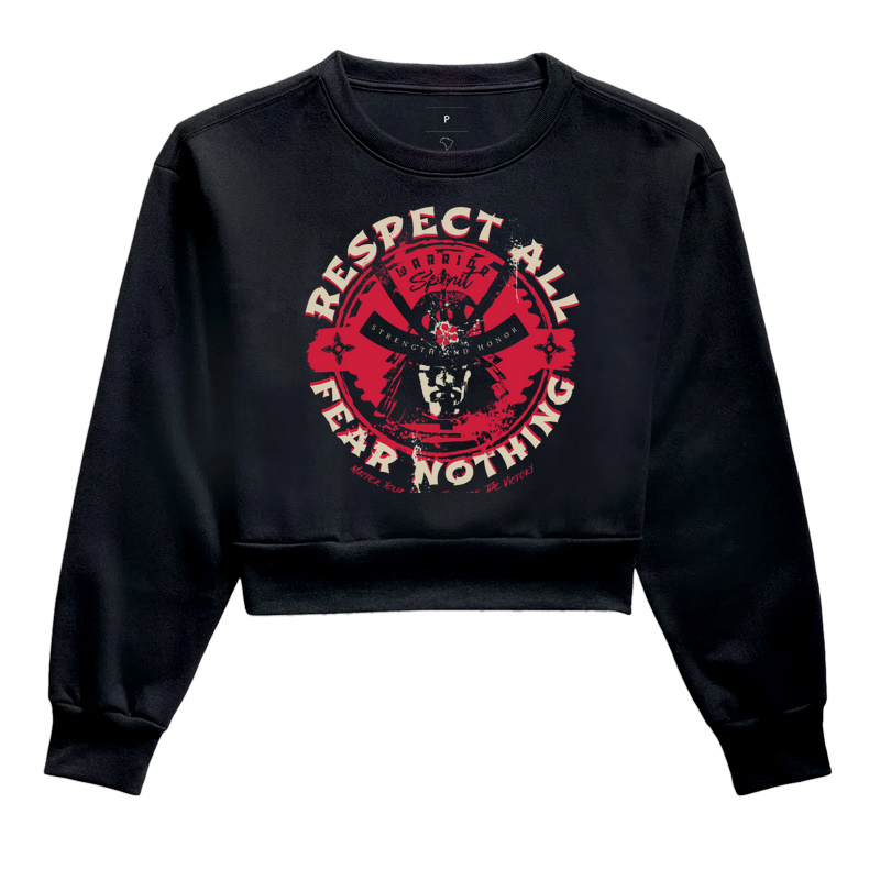 Moletom Cropped Respect All, Fear Nothing