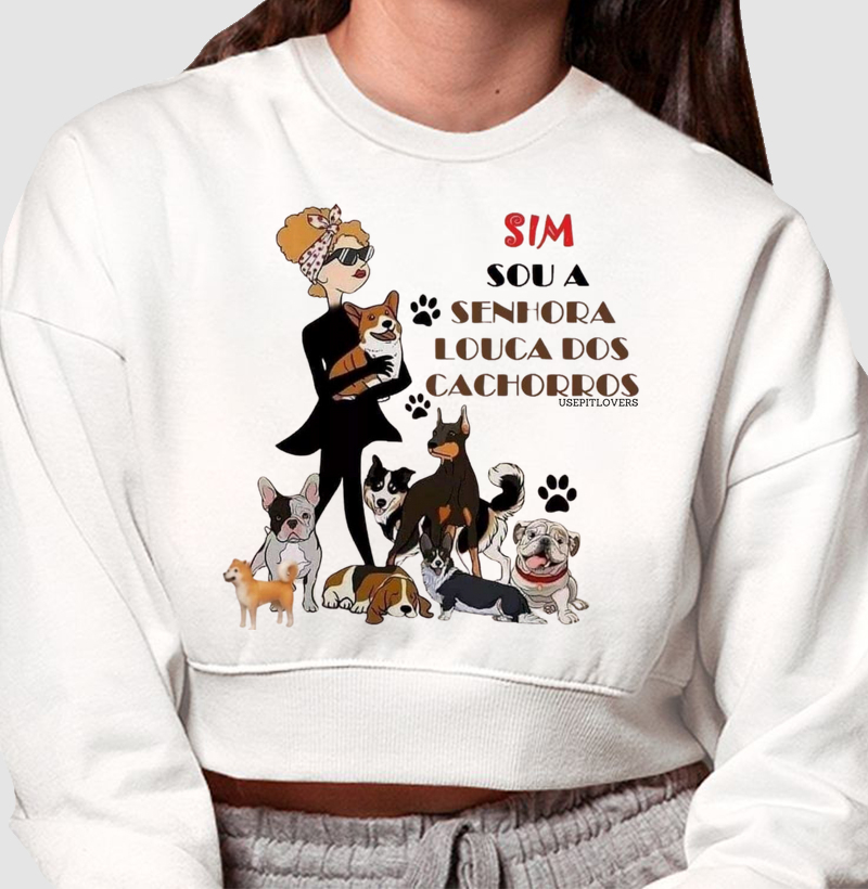 SIM sou a senhora louca dos cachorros