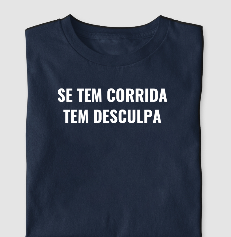 Tem Corrida, Tem Desculpa