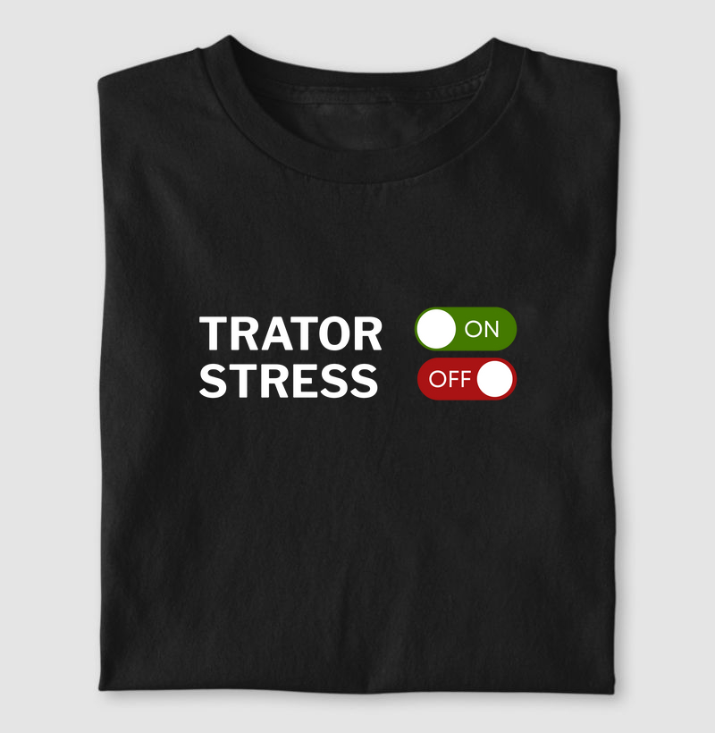 Trator on stress off