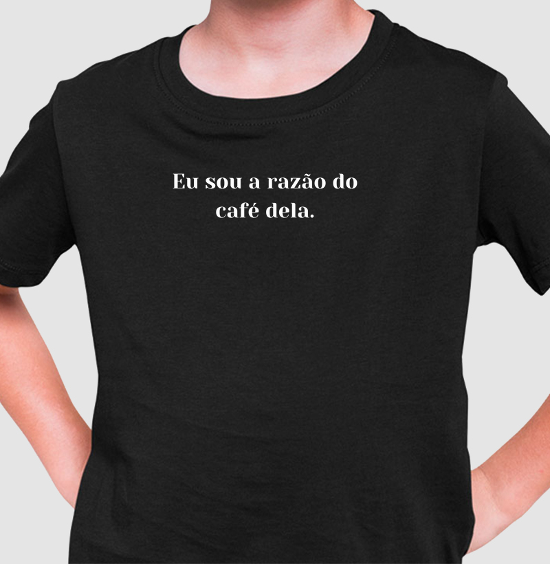 Eu sou a razão do café dela