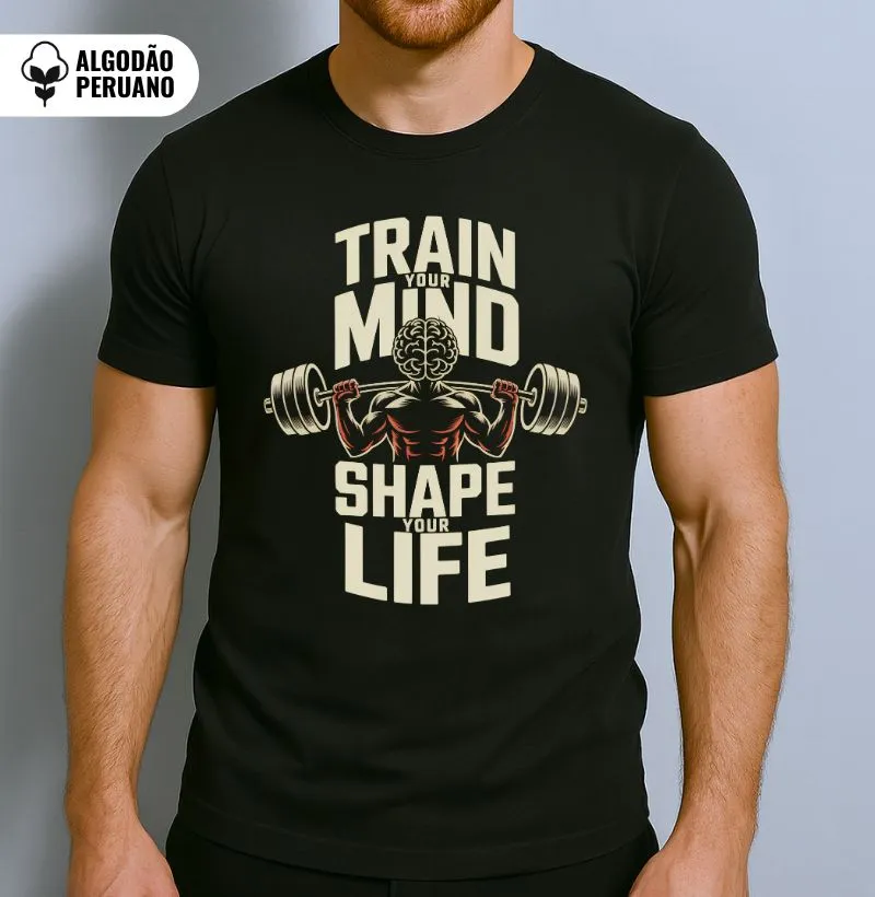 Train Your Mind - Shape Your Life