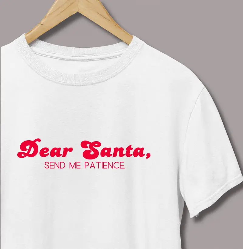 Dear Santa, Send Me Patience