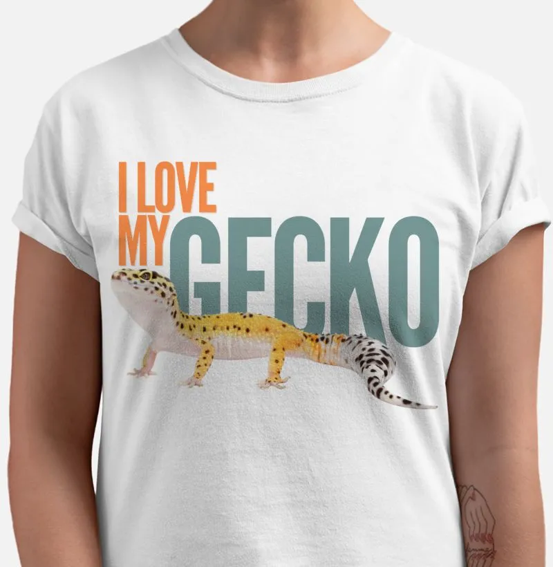 I LOVE MY GECKO