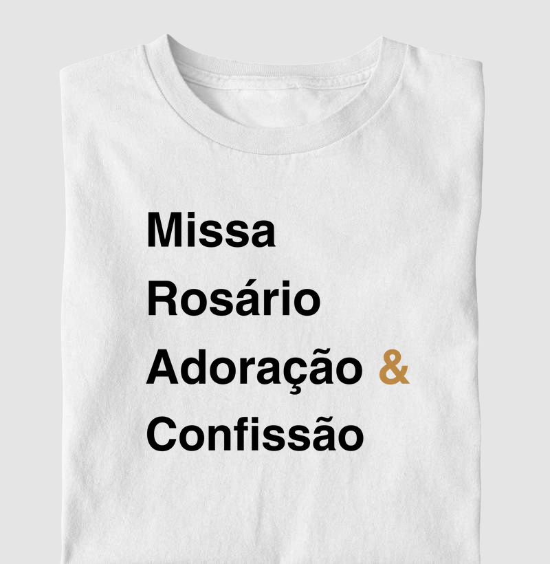 Camiseta "Missa & Rosário & Adoração & Confissão"