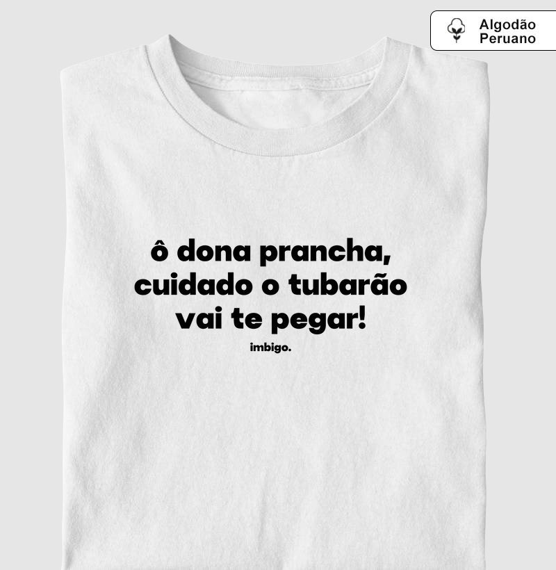 Cuidado o tubarão vai te pegar!