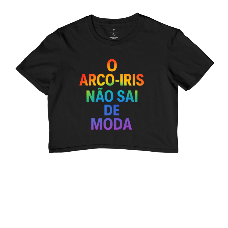 O ARCO IRIS NÃO SAI DE MODA