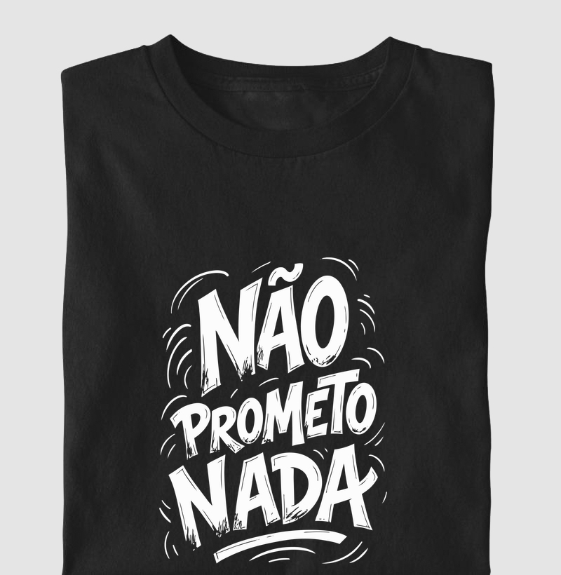 Não prometo nada