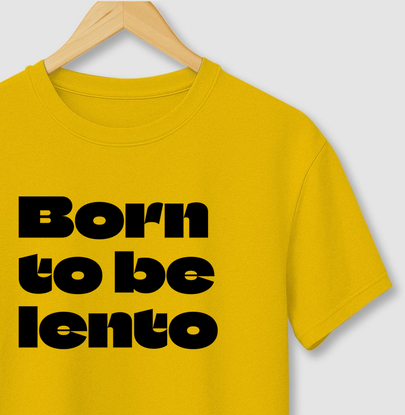BORN TO BE LENTO