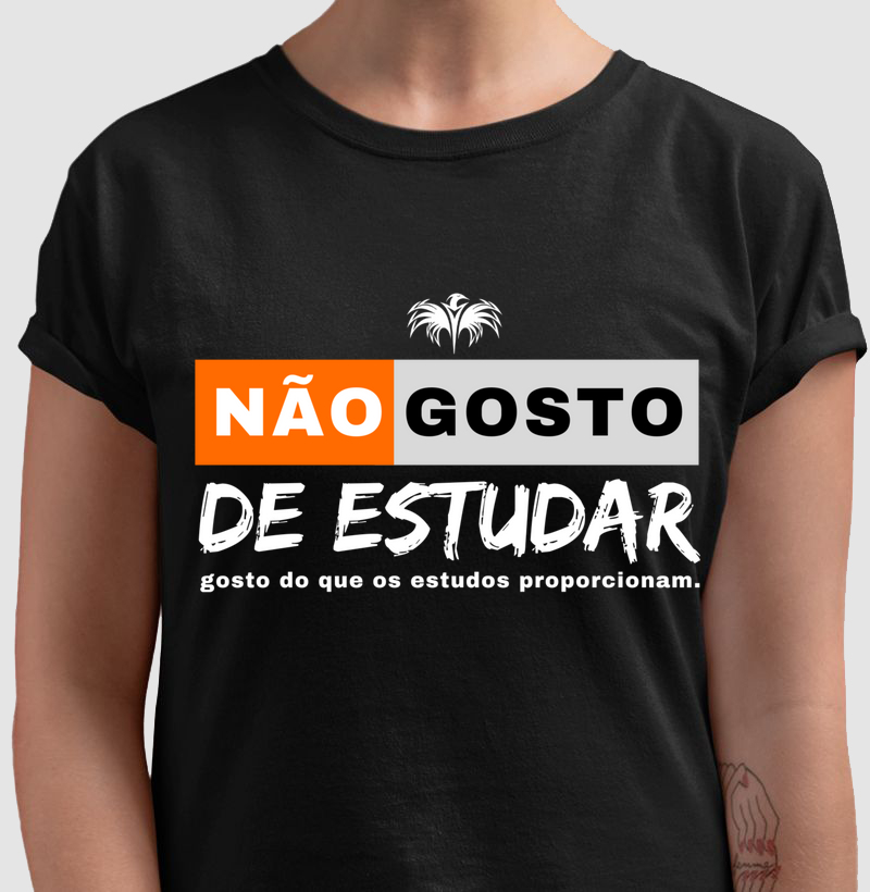 Camisa Não gosto de estudar