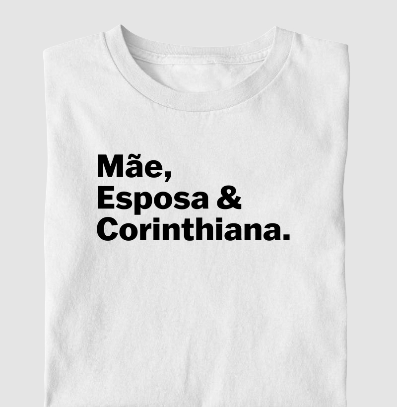 Mãe, Esposa & Corinthiana.