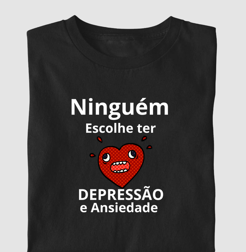 NINGUÉM ESCOLHE TER DEPRESSÃO E ANSIEDADE