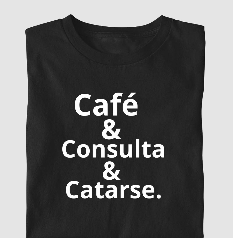 Café & consulta & catarse.