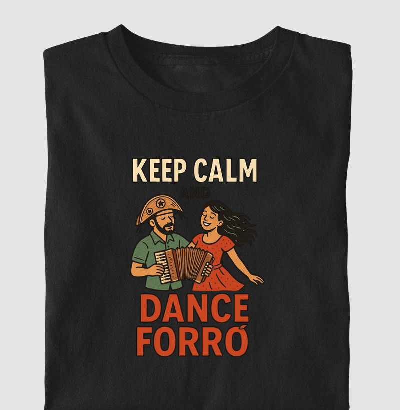 Keep calm and dance forró