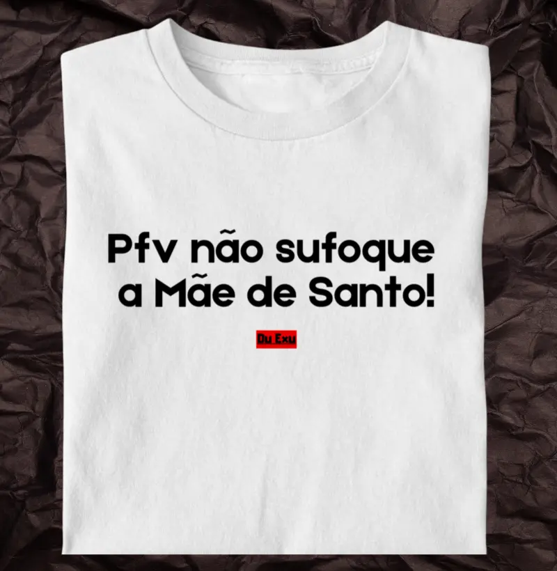 PFV NAO SUFOQUE A MAE DE SANTO