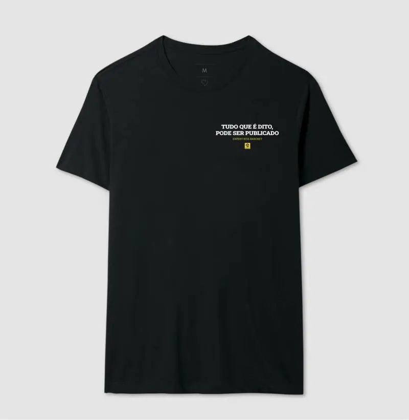 Camiseta “Tudo que é dito, pode ser publicado”