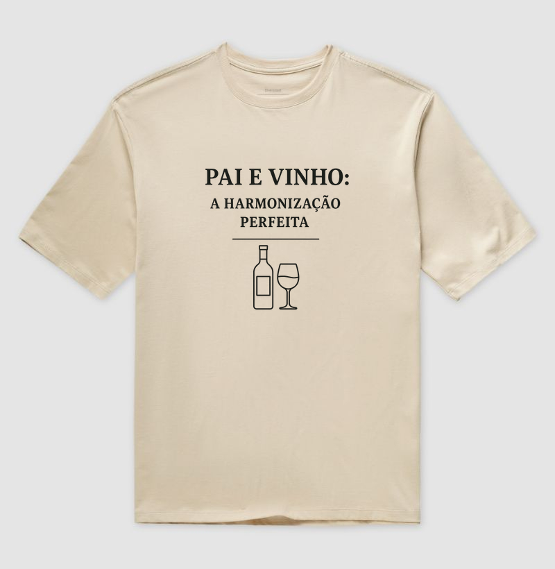 Camiseta Oversized Harmonização Pai e Vinho