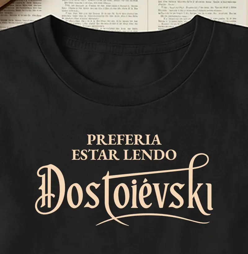 Preferia Estar Lendo Dostoiévski