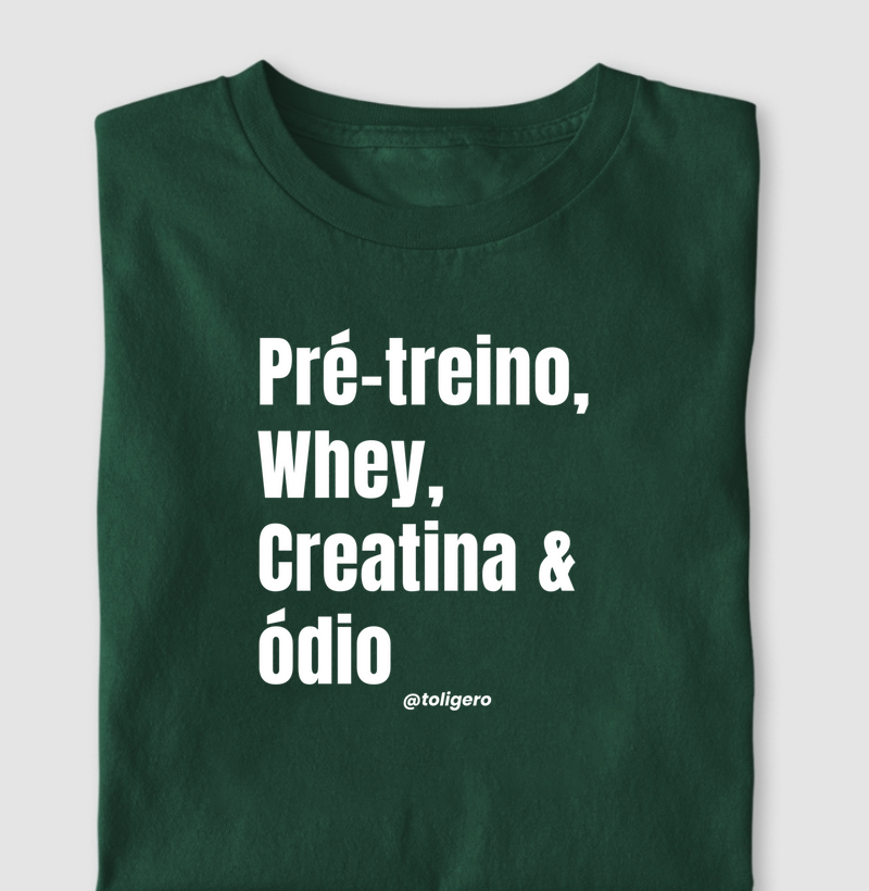Pré treino, Whey, Creatina & ódio! 