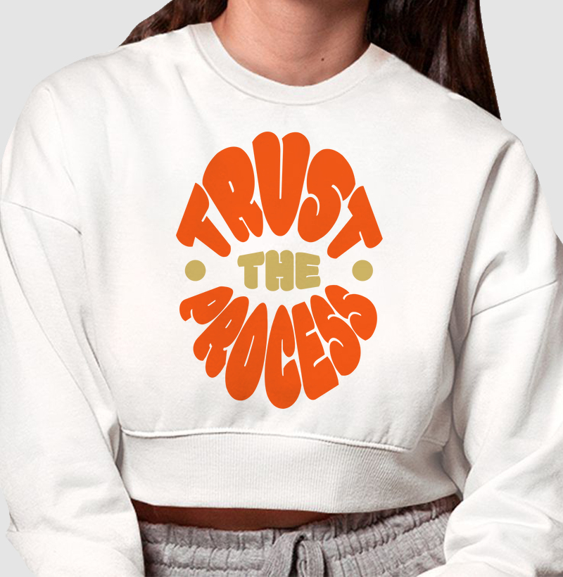 Confie no Processo: Moletom Cropped - Estilo com Mensagem Positiva