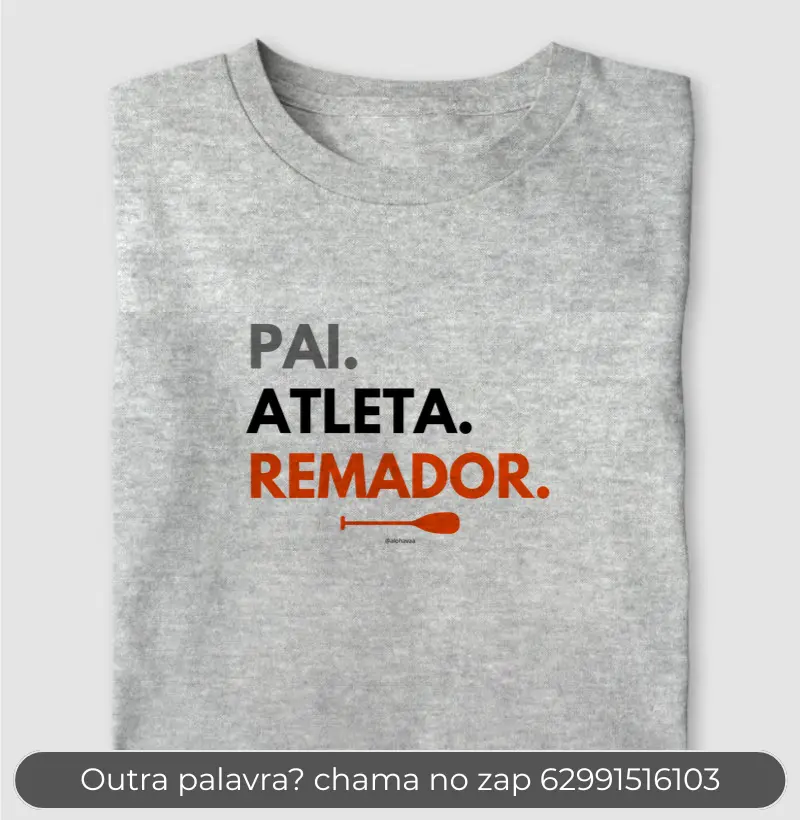 Pai. Atleta. Remador.