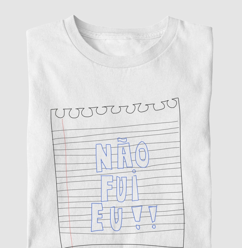 Camiseta Não fui eu! 