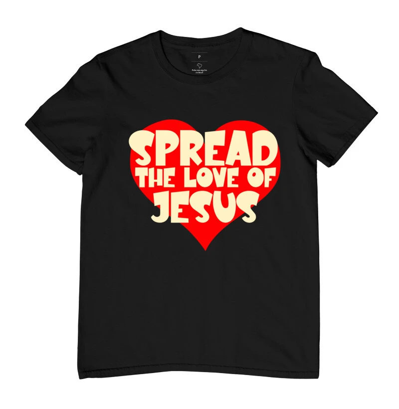 Camiseta Spread The Love Of Jesus