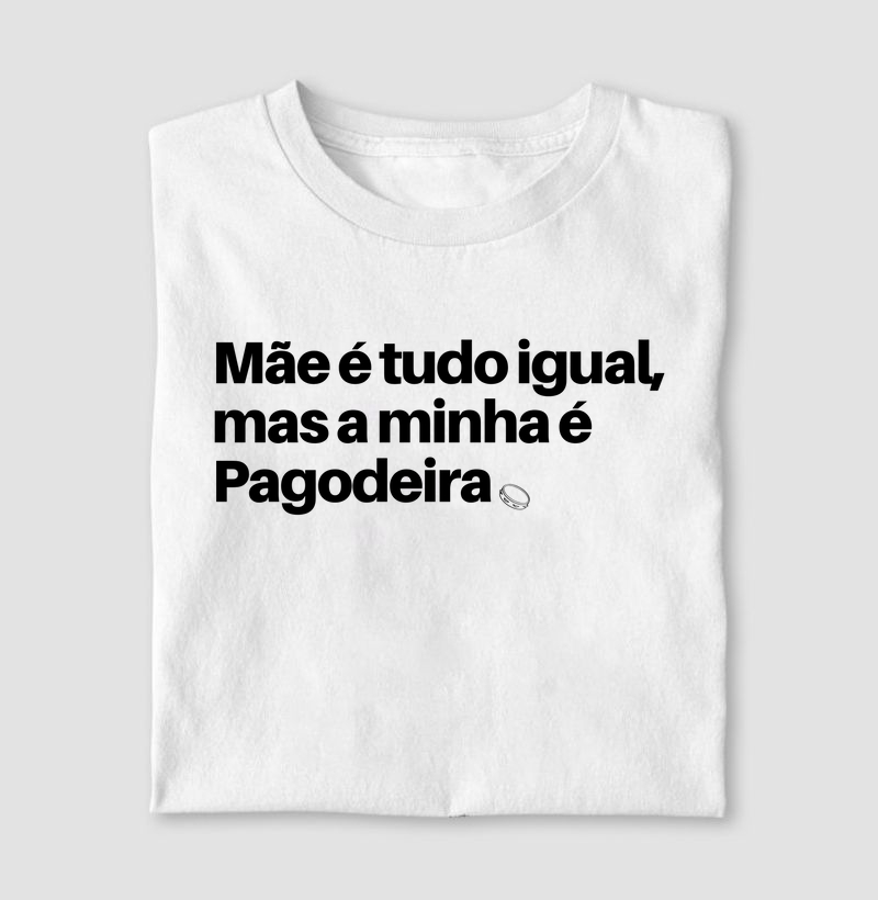 Mãe é tudo igual, mas a minha é Pagodeira