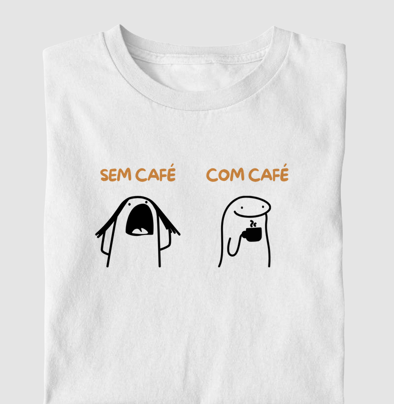 Sem café. Com café