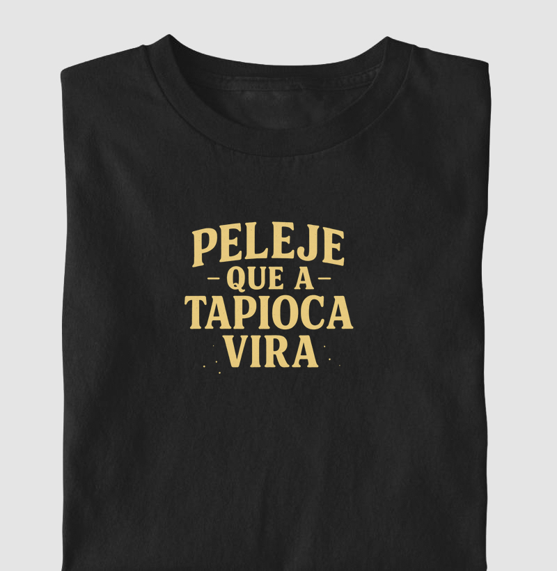 Peleje que a tapioca vira