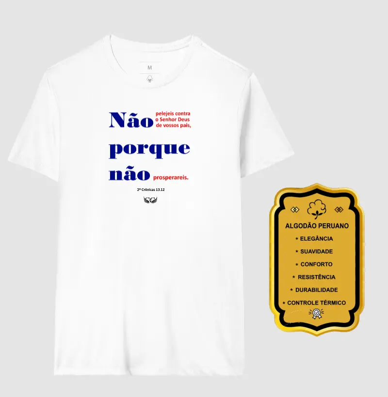 Camiseta Cristã 2ºCr13.12 Não pelejeis contra o Senhor Deus de vossos pais