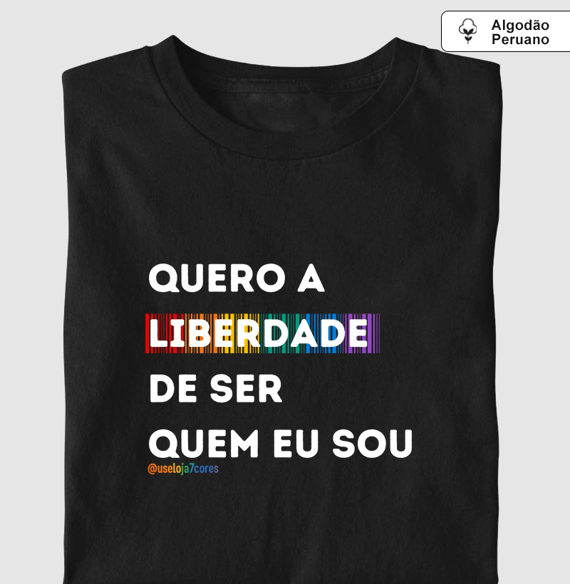 QUERO A LIBERDADE DE SER QUEM EU SOU