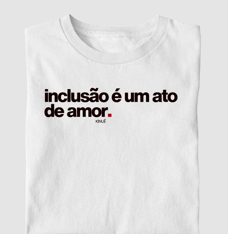 Inclusão é um ato de amor