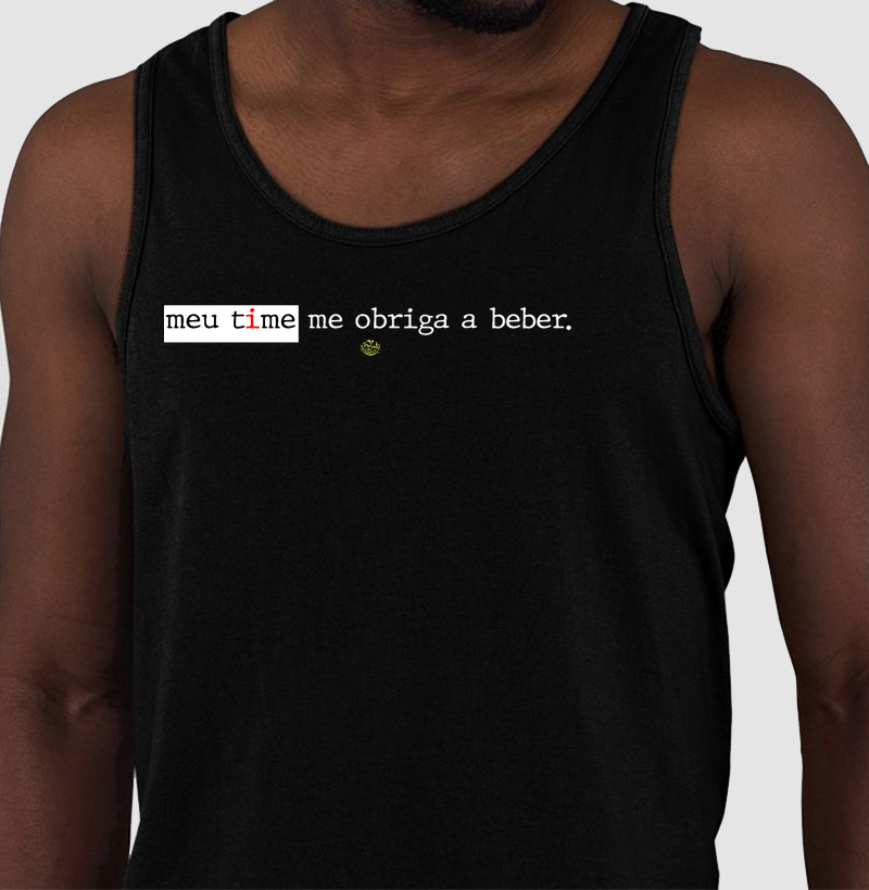 MEU TIME ME OBRIGA A BEBER