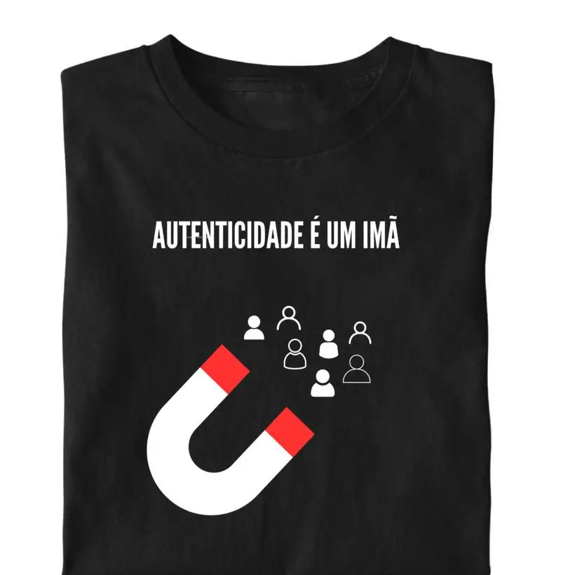Autenticidade é um imã.