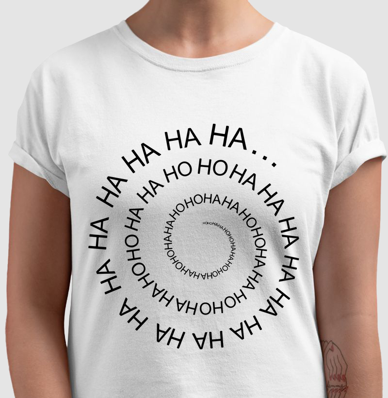 Camiseta Ha Ha Ha...