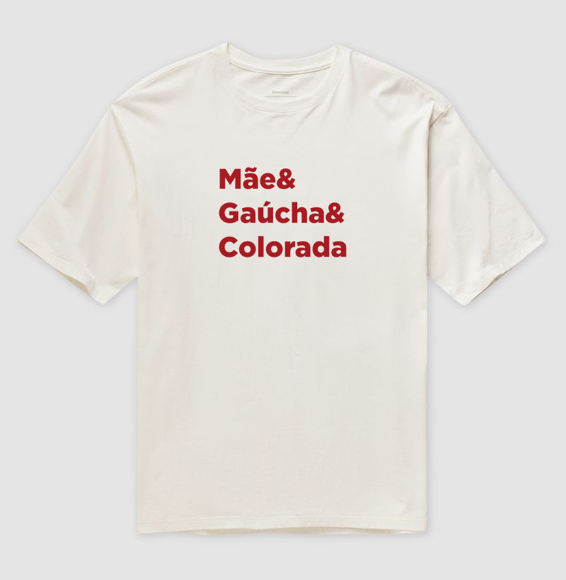 Camiseta Oversized Mãe&Gaúcha&Colorado