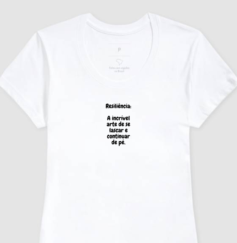 camiseta resiliência 
