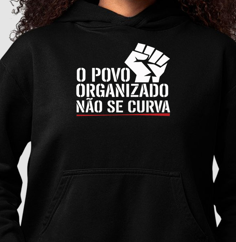 Moletom Povo Organizado Não se curva